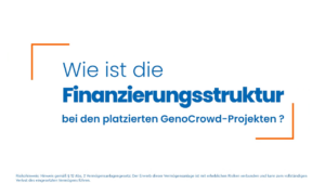 Wie ist die Finanzierungsstruktur bei GenoCrowd-Projekten?